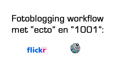 Fotoblog demonstratie met 1001 en ecto Fotoblog demonstratie met 1001 en ecto